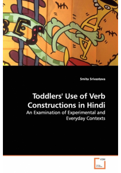 Toddlers' Use of Verb Constructions in Hindi