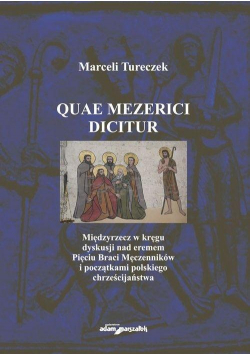 Quae Mezerici dicitur. Międzyrzecz w kręgu...
