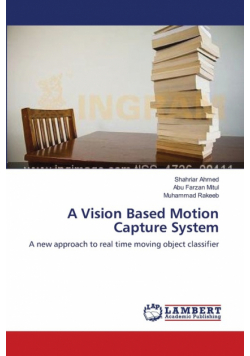 A Vision Based Motion Capture System