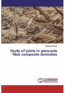 Study of joints in glass-jute fiber composite laminates
