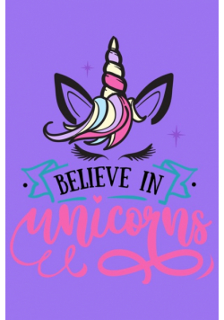 Believe In Unicorns