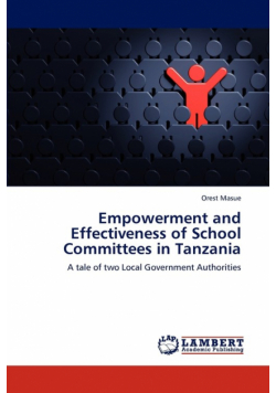 Empowerment and Effectiveness of School Committees in Tanzania