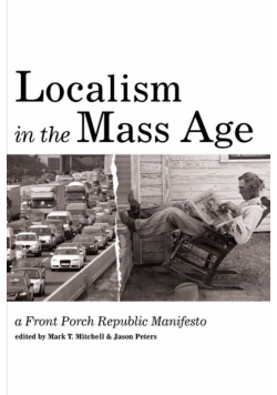 Localism in the Mass Age