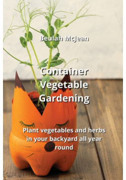 Container Vegetable  Gardening