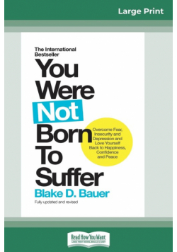 You Were Not Born to Suffer