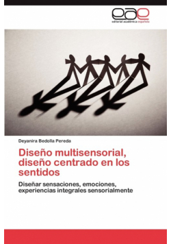 Diseno Multisensorial, Diseno Centrado En Los Sentidos