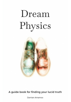Dream Physics