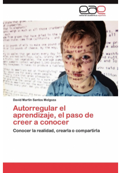 Autorregular El Aprendizaje, El Paso de Creer a Conocer