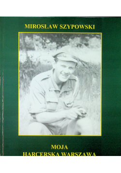 Moja harcerska Warszawa