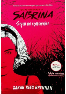 Chilling Adventures of Sabrina. Sezon na czarownic