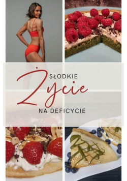 Słodkie życie na deficycie