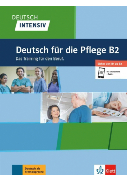 Deutsch intensiv. Deutsch fur die Pflege B2 + kod