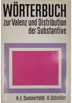 Worterbuch zur Valenz und Distribution der Substantive
