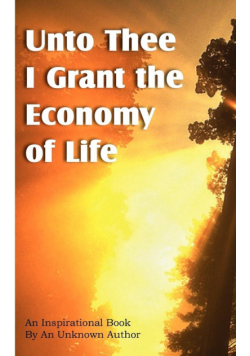 Unto Thee I Grant the Economy of Life