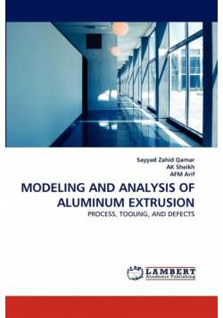 Modeling and Analysis of Aluminum Extrusion