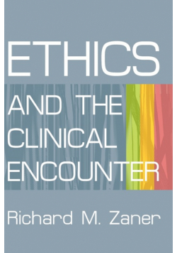 Ethics And The Clinical Encounter