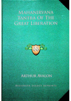 Mahanirvana tantra of the great liberation