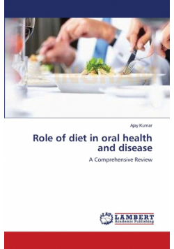 Role of diet in oral health and disease
