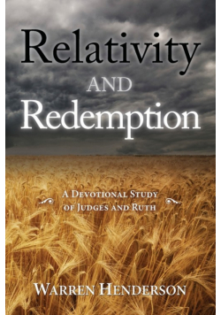 Relativity and Redemption - A Devotional Study of Judges and Ruth