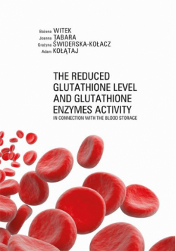 The Reduced Glutathione Level and Glutathione Enzymes Activity in Connection with the Blood Storage