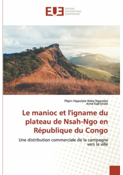 Le manioc et l'igname du plateau de Nsah-Ngo en République du Congo