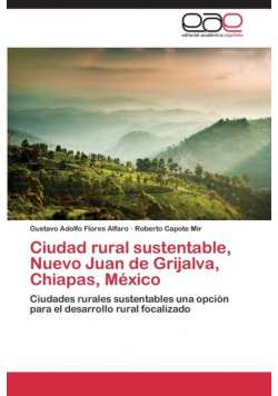Ciudad rural sustentable, Nuevo Juan de Grijalva, Chiapas, México