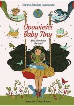 Opowieści Baby Tiny. Mity słowiańskie dla dzieci