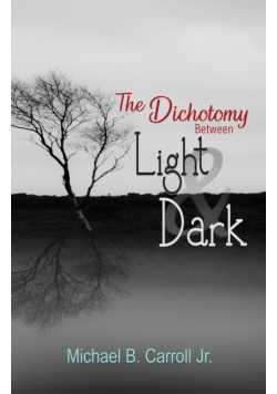 The Dichotomy Between Light & Dark
