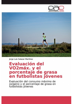 Evaluación del VO2máx. y el porcentaje de grasa en futbolistas jóvenes