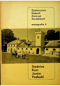 Stadnina Koni Janów Podlaski Zjednoczenie Hodowli