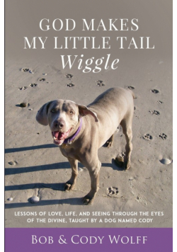 God Makes My Little Tail Wiggle