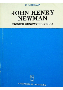 John Henry Newman Pionier odnowy kościoła