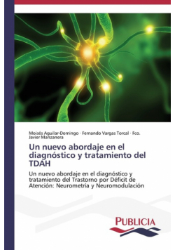 Un nuevo abordaje en el diagnóstico y tratamiento del TDAH