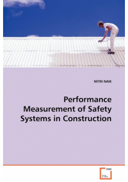 Performance Measurement of Safety Systems in Construction