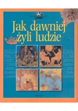 Jak dawniej żyli ludzie