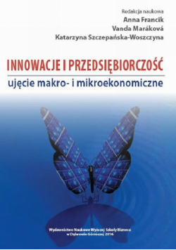 Innowacje i przedsiębiorczość - ujęcie makro- i mikroekonomiczne