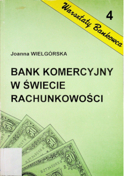 Bank komercyjny w świecie rachunkowości