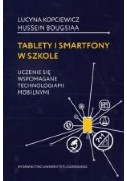 Tablety i smartfony w szkole