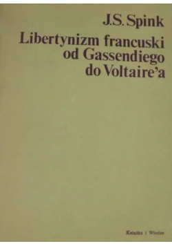 Libertynizm francuski od Gassendiego do Voltaire'a