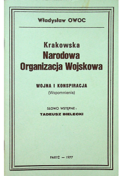 Krakowska Narodowa Organizacja Wojskowa Wojna i konspiracja