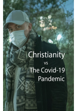 Christianity, vs The Covid-10 Pandemic