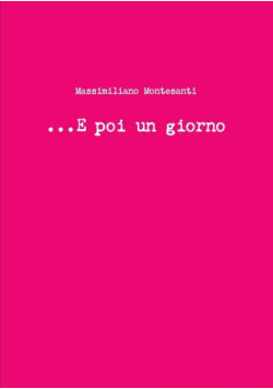 ...E poi un giorno
