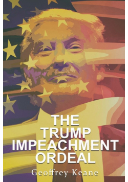 The Trump Impeachment Ordeal