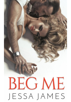 Beg Me