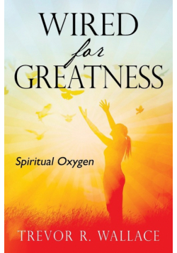 Wired For Greatness