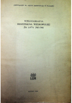Bibliografia regionalna wielkopolski za lata 1965 1966
