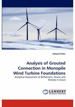 Analysis of Grouted Connection in Monopile Wind Turbine Foundations