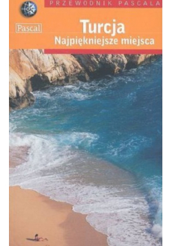 Turcja Najpiękniejsze miejsca