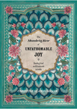 The Meandering River of Unfathomable Joy