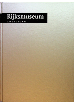 Muzea świata Rijksmuseum Amsterdam